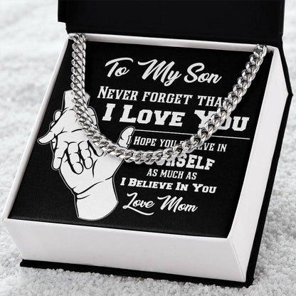 To My Son Never Forget That I Love You Cuban Link Chain Necklace Mom Gift For Son