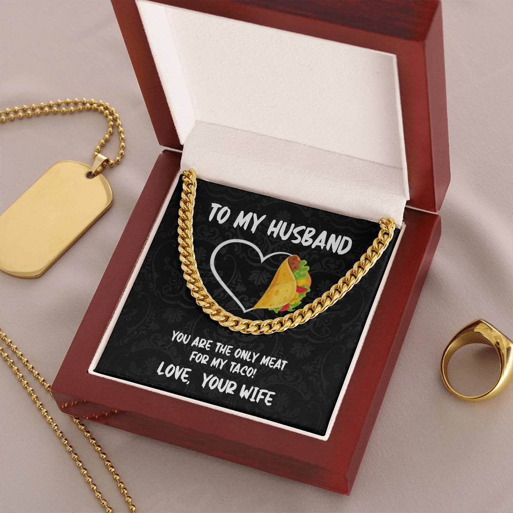 To My Husband - You Are Only Meat  Cuban Link Chain Necklace