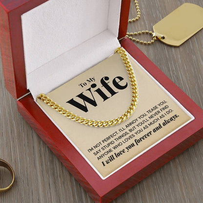 To My Wife - You'll Never Find - Cuban Link Chain Necklace