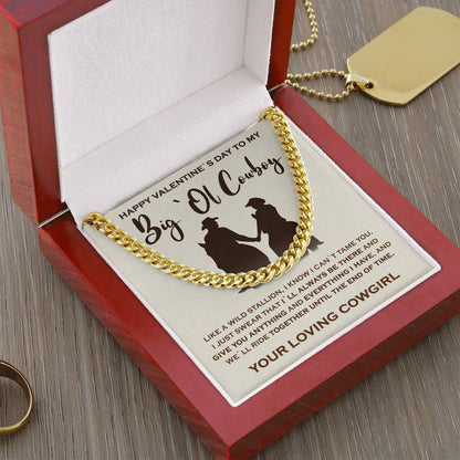 To My Big`Ol Cowboy  Solid Cuban Link Chain Necklace