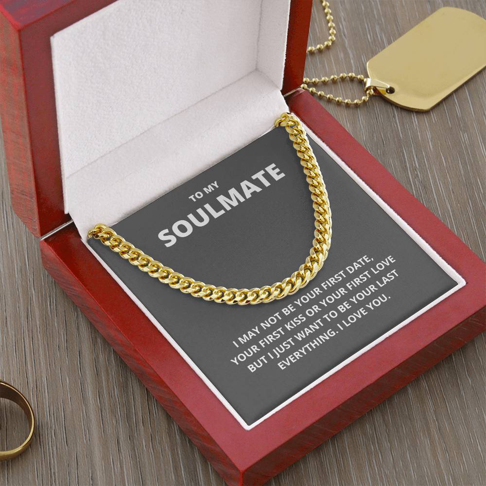 To My Soulmate Last Everything Chain Cuban Link Chain