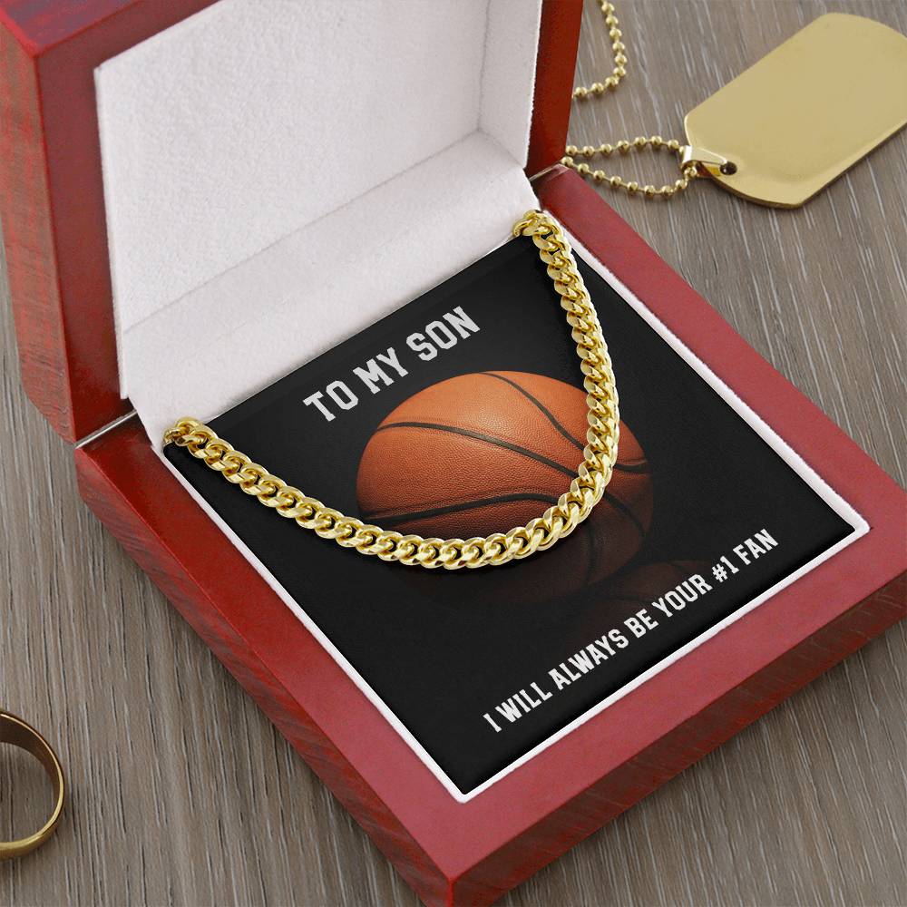 To My Son - Always Your Number 1 Fan - Basketball Cuban Link Chain
