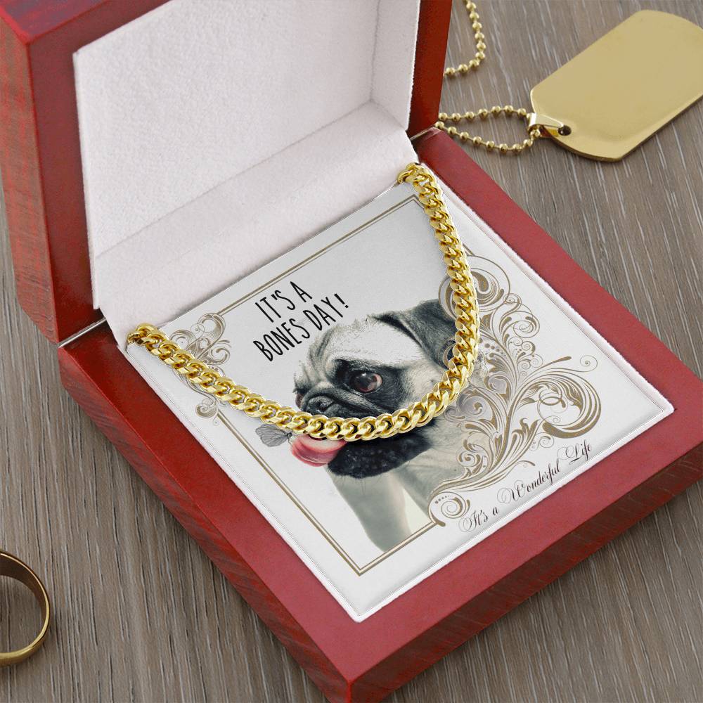 Pug Dog Lovers Gift For Him Chain Christmas Holidays A Birthday Present Its A Bones Day A Wonderful Life Cuban Link Chain