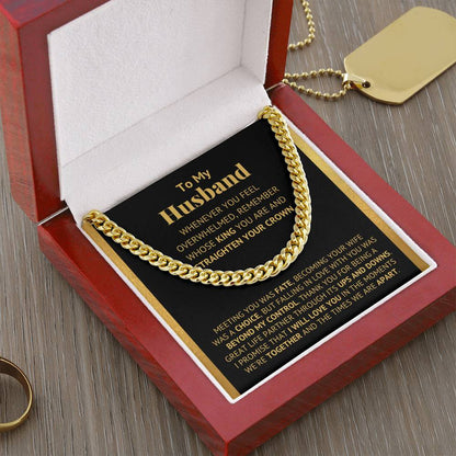 To My Husband - Straighten Your Crown - Cuban Link Chain Necklace
