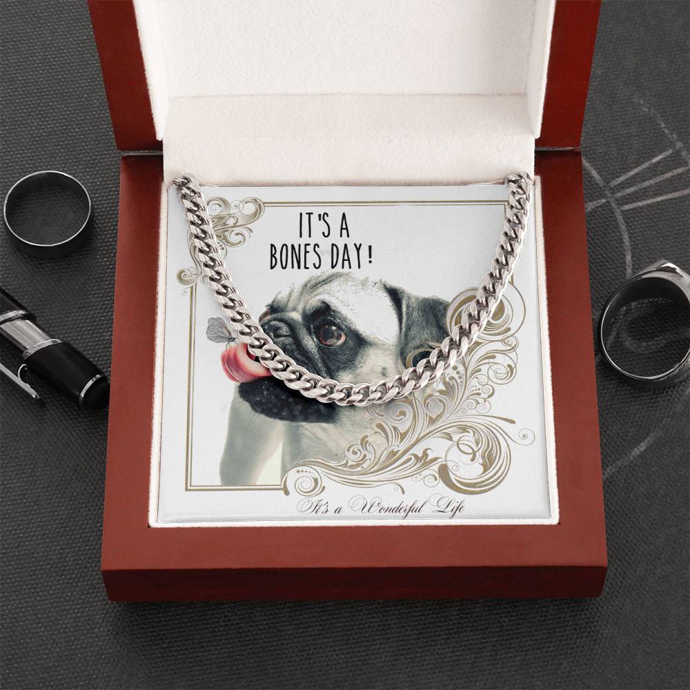 Pug Dog Lovers Gift For Him Chain Christmas Holidays A Birthday Present Its A Bones Day A Wonderful Life Cuban Link Chain