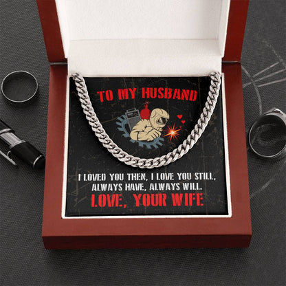 To My Welder - Cuban Link Chain