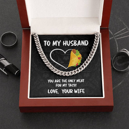 To My Husband - You Are Only Meat  Cuban Link Chain Necklace