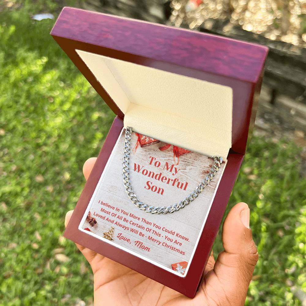 To My Son For Christmas - I Believe In You More Than You Could Know - Love Mom Cuban Link Chain