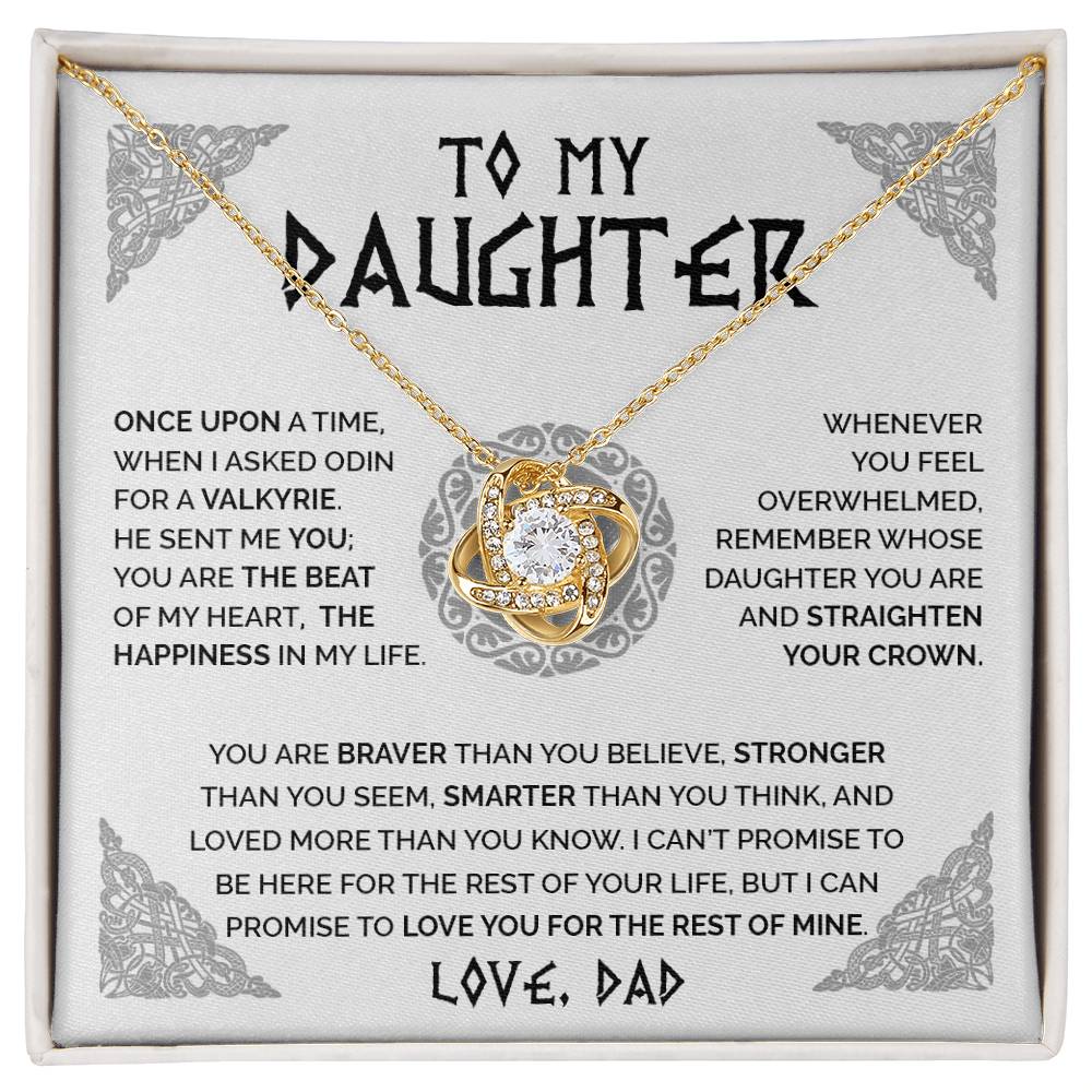 To My Daughter - When I Asked Odin For A Valkyrie, He Sent Me You - Love Knot Necklace