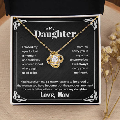 To My Daughter - The Proudest Moment For Me  Love Knot Necklace