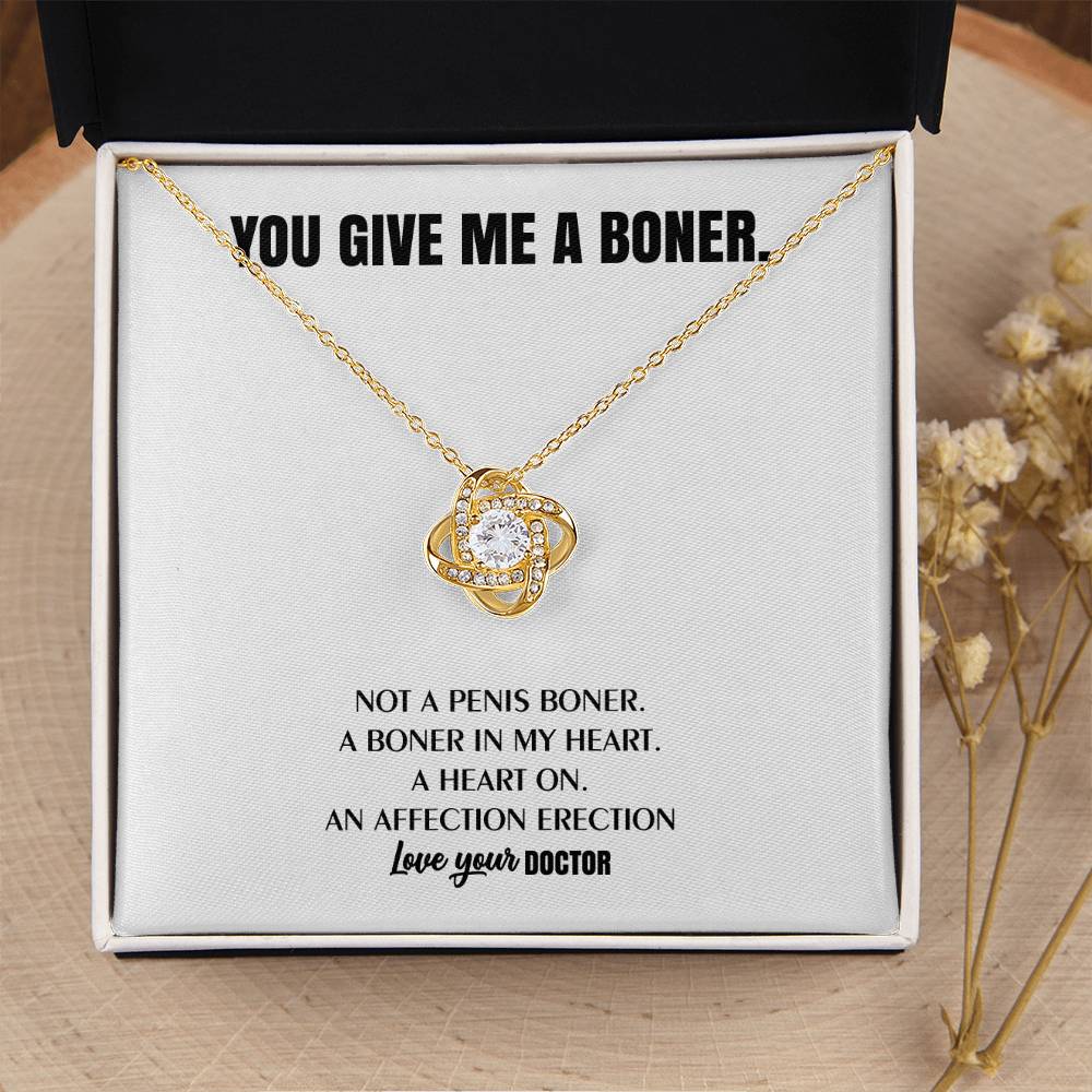 You Give Me A Heart Boner An Affection Erection Love Knot Necklace Funny & Sarcastic Love For Her - Mature Best Funny Gag Gifts For Doctor Wife On Special Days Love Knot Necklace