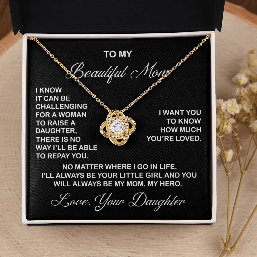 To My Beautiful Mom Necklace You Will Always Be My Mom Necklace Gift For Mom From Daughter Mother's Day Gift Birthday Gift Love Knot Necklace