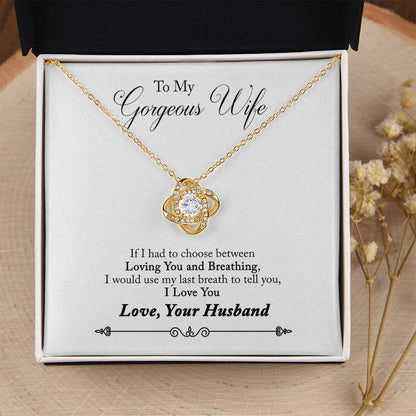 Limited Edition - To My Gorgeous Wife Necklace  - Get Your Love Knot Necklace
