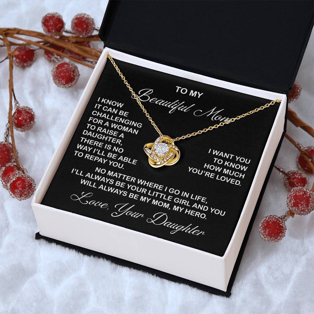 To My Beautiful Mom Necklace You Will Always Be My Mom Necklace Gift For Mom From Daughter Mother's Day Gift Birthday Gift Love Knot Necklace