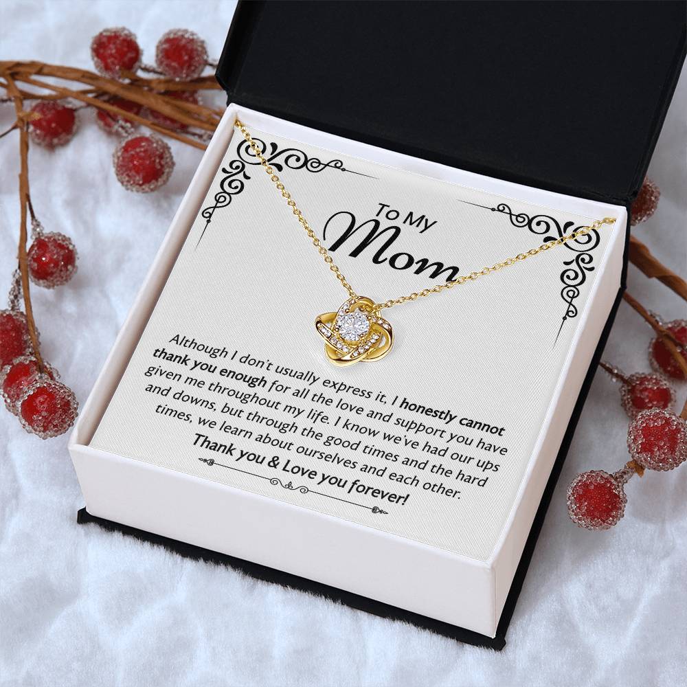 Mom - I Honestly Cannot Thank You Enough -The Love Knot Necklace Love Knot Necklace