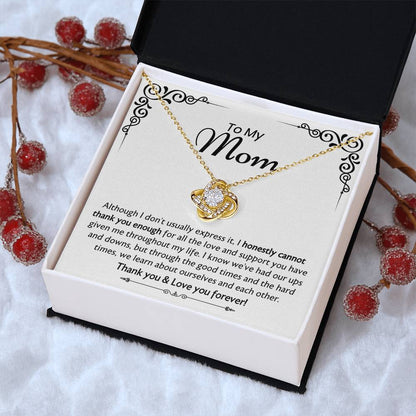 Mom - I Honestly Cannot Thank You Enough -The Love Knot Necklace Love Knot Necklace