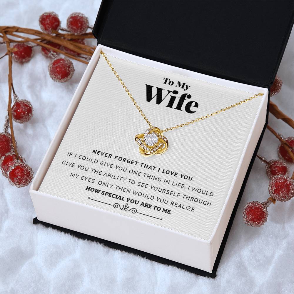 To My Wife - Never Forget That I Love You - Love Knot Necklace