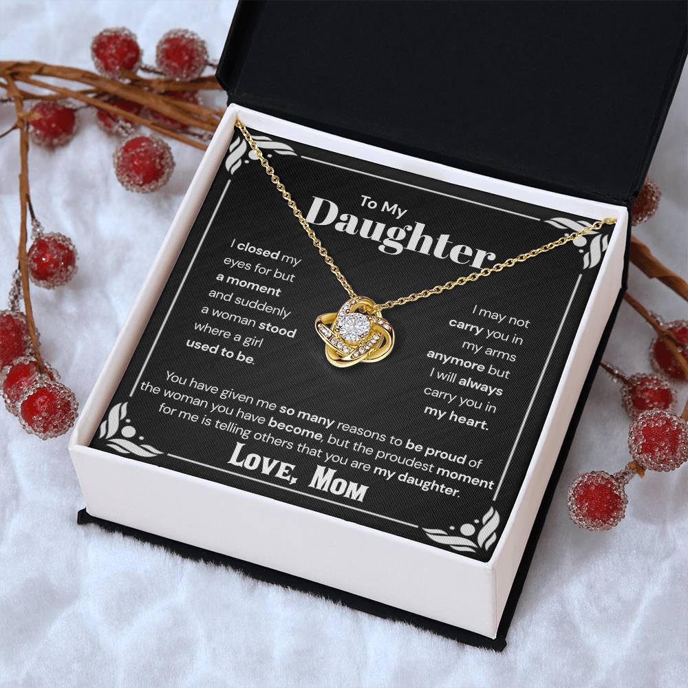To My Daughter - The Proudest Moment For Me  Love Knot Necklace