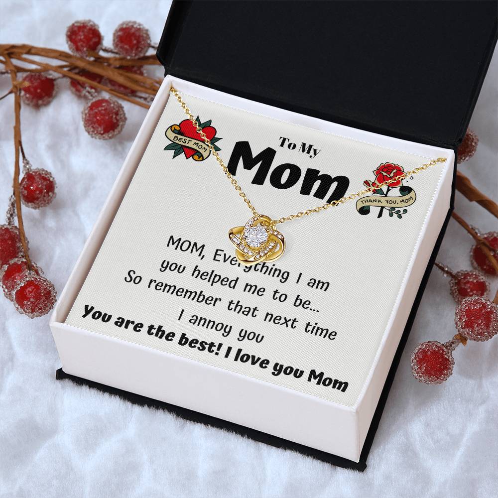 To My Mom - Everything I Am You Helped Me To Be - Funny Card With A Necklace Gift Love Knot Necklace