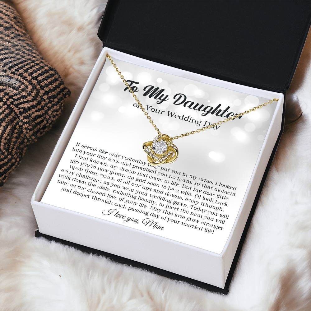 To My Daughter On Your Wedding Day Bride Gift From Mom Sentimental Gift From Mom Of The Bride Love Knot Necklace
