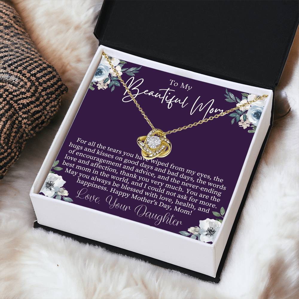 To My Beautiful Mom Mothers Day Gift From Daughter Sentimental Mothers Day Gift Mom Necklace Jewelry For Mothers Day Love Knot Necklace Love Knot Necklace