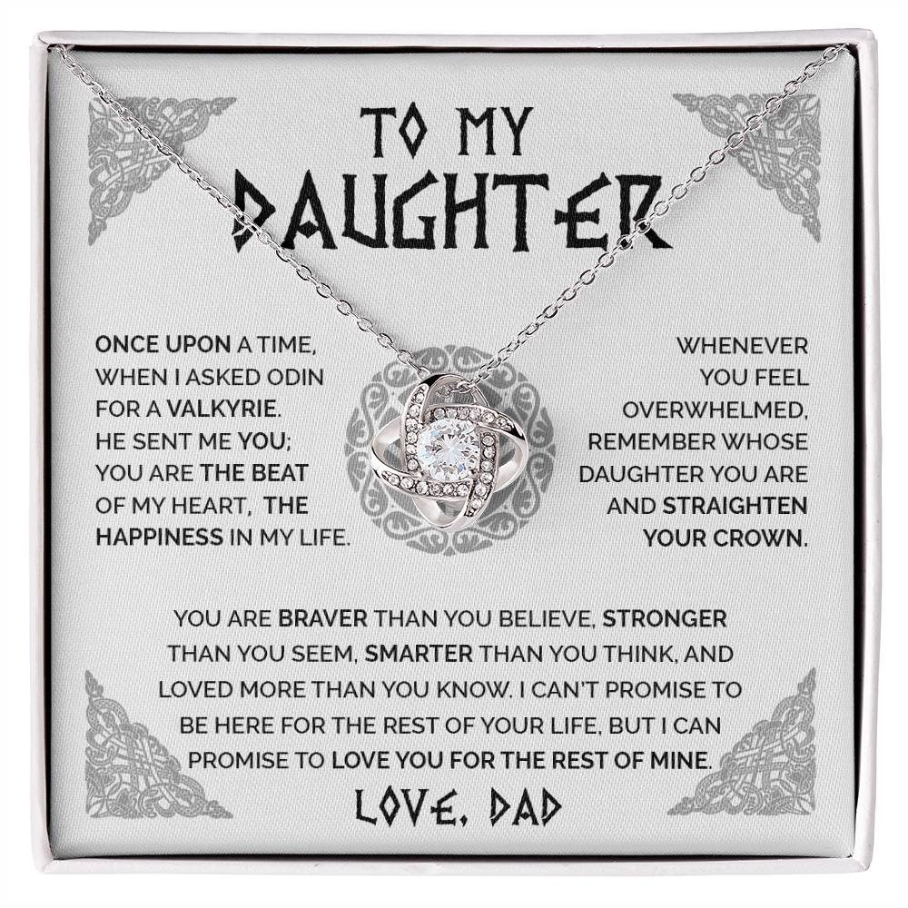 To My Daughter - When I Asked Odin For A Valkyrie, He Sent Me You - Love Knot Necklace