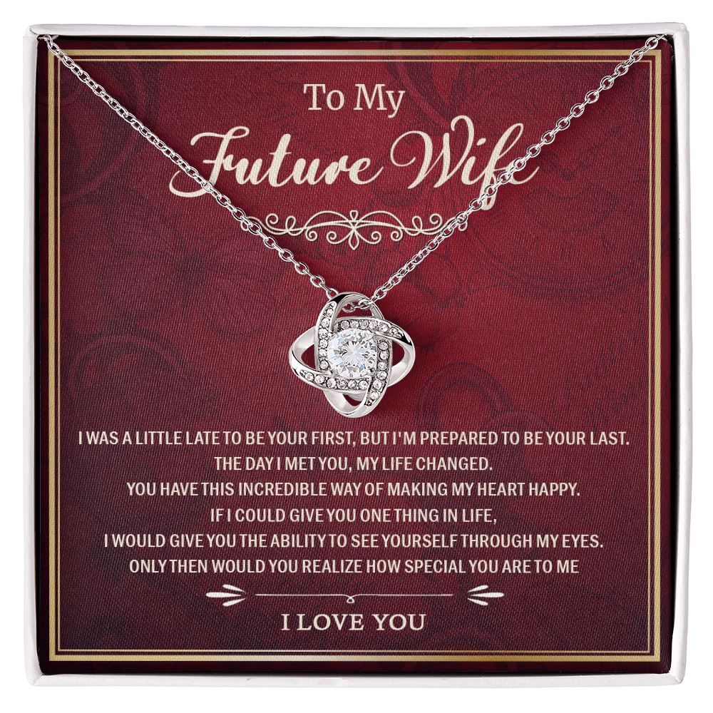 To My Future Wife - You Are Special To Me - Love Knot Necklace
