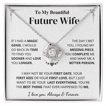 Future Wife Gift- My Last Everything Love Knot Necklace