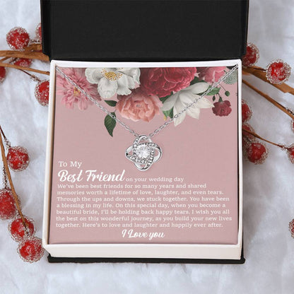 To My Best Friend On Her Wedding Day Bride Gift From Maid Of Honor Best Friend To Bride Necklace Wedding Gift Love Knot Necklace