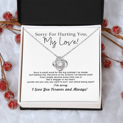 Sorry For Hurting You My Love I'm Sorry I Love You Forever And Always Forever Love Hear Love Knot Necklace