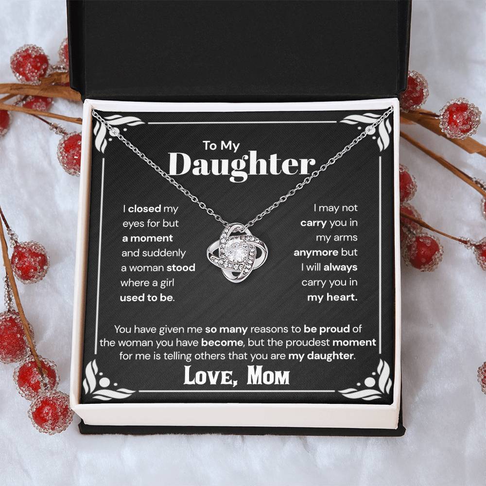 To My Daughter - The Proudest Moment For Me  Love Knot Necklace