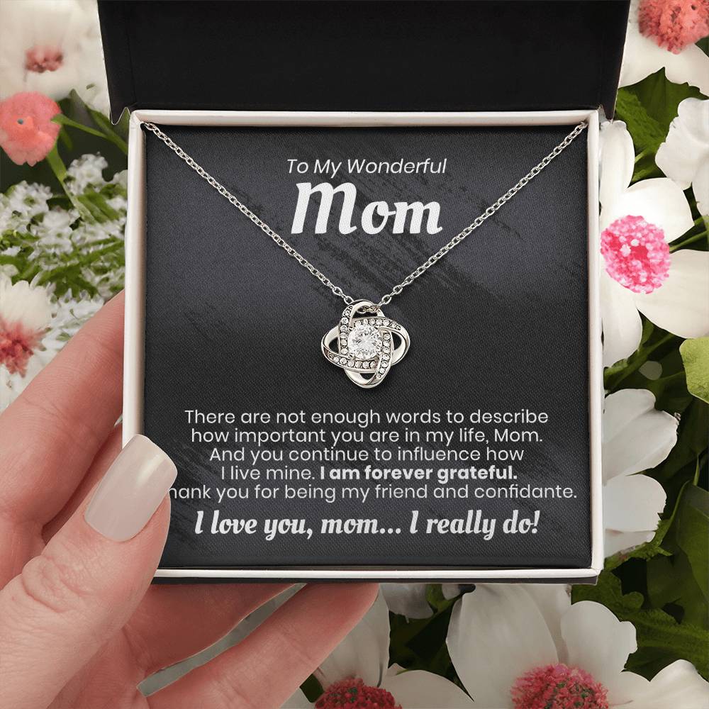 To My Wonderful Mom - I Am Forever Grateful - Love Knot Necklace Love Knot Necklace