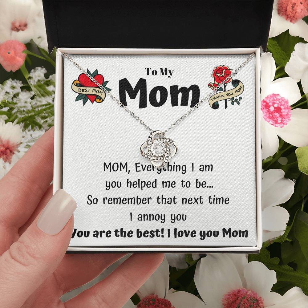 To My Mom - Everything I Am You Helped Me To Be - Funny Card With A Necklace Gift Love Knot Necklace