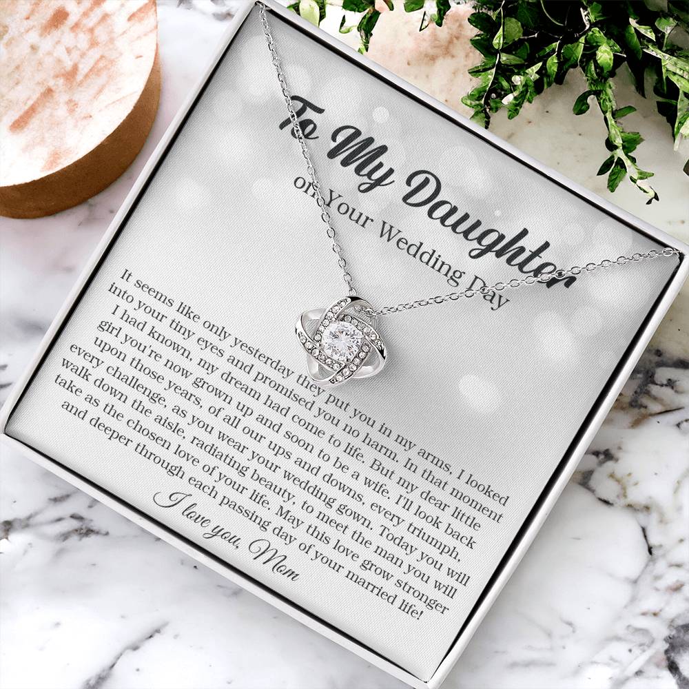 To My Daughter On Your Wedding Day Bride Gift From Mom Sentimental Gift From Mom Of The Bride Love Knot Necklace