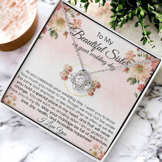 To My Beautiful Sister On Your Wedding Day Wedding Gift For Bride From Sister Sister Of The Bride Necklace Love Knot Necklace