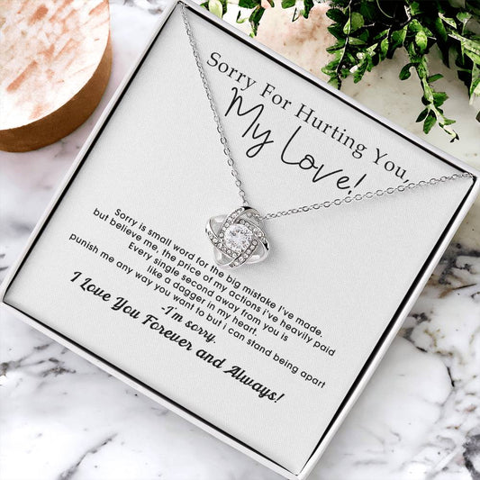Sorry For Hurting You My Love I'm Sorry I Love You Forever And Always Forever Love Hear Love Knot Necklace