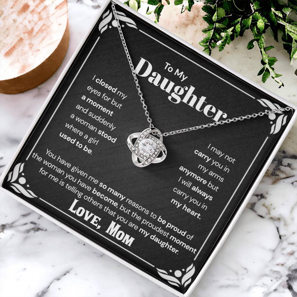 To My Daughter - The Proudest Moment For Me  Love Knot Necklace