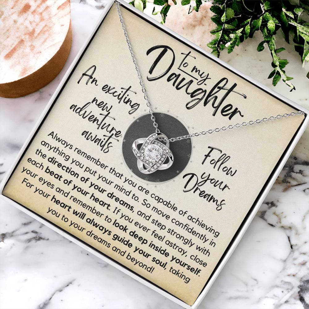To My Daughter - Follow Your Dreams - Gift Ne Love Knot Necklace