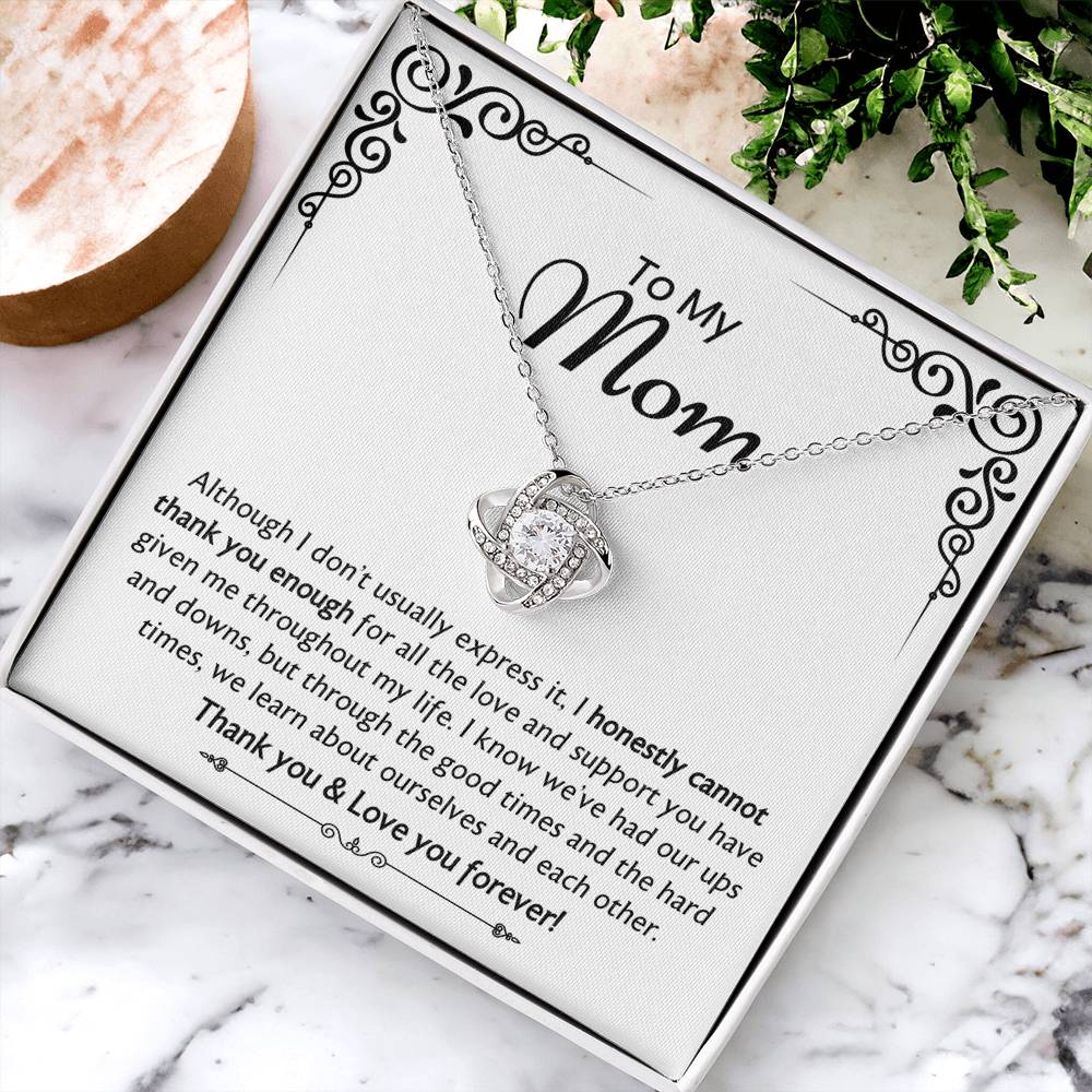 Mom - I Honestly Cannot Thank You Enough -The Love Knot Necklace Love Knot Necklace