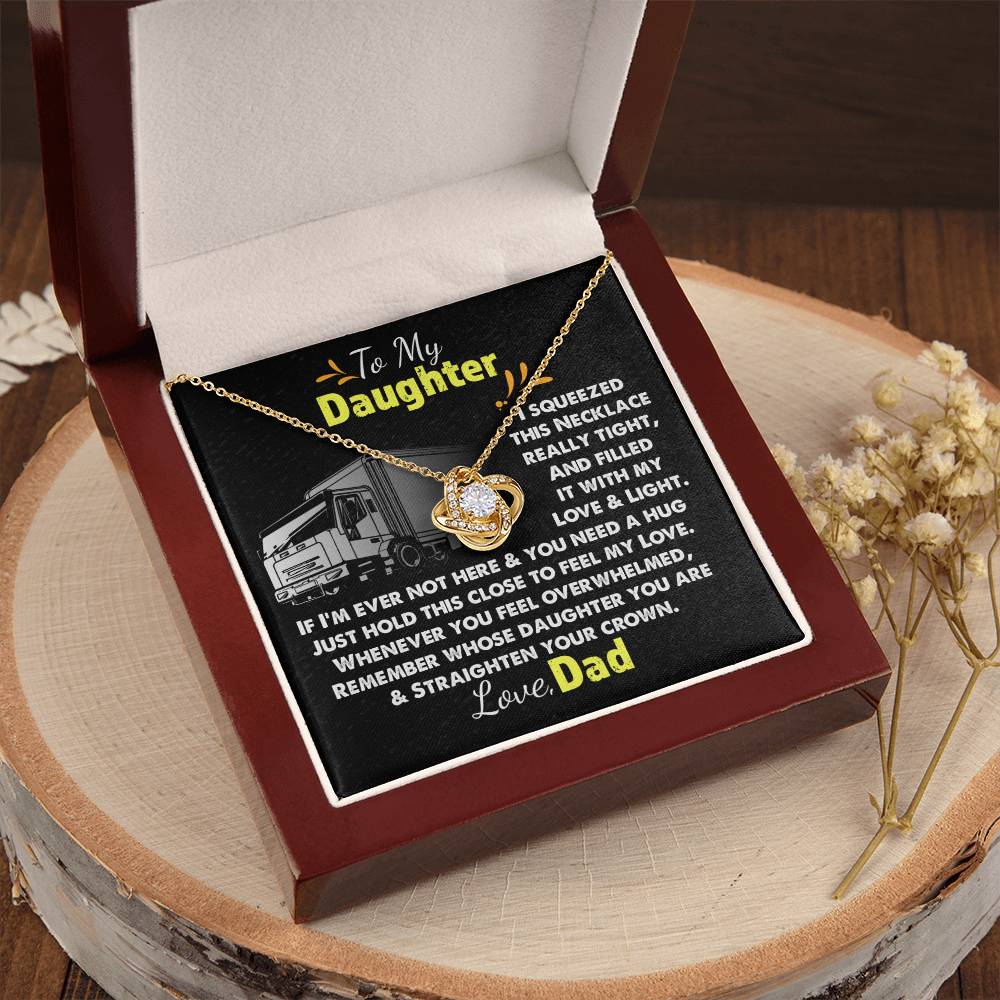 Trucker's Daughter - Necklace For Daughter Sentimental Gift For Daughter Daughter Gift Trucker Dad Christmas Love Knot Necklace