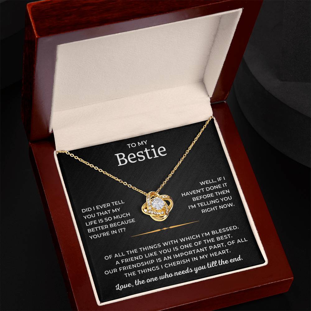 To My Bestie - A Friend Like You Is One Of The Best - Love Knot Necklace Love Knot Necklace