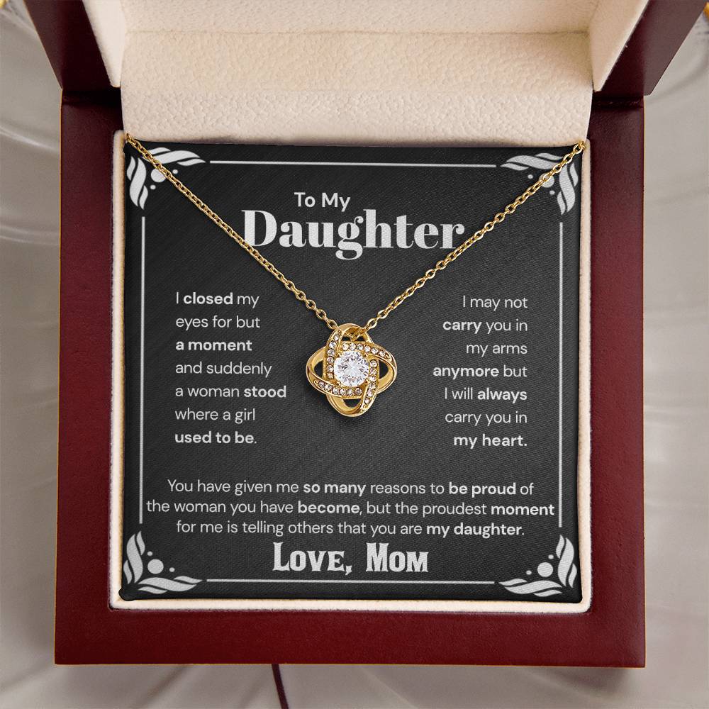 To My Daughter - The Proudest Moment For Me  Love Knot Necklace