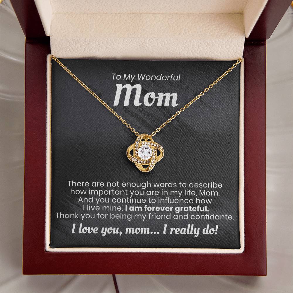 To My Wonderful Mom - I Am Forever Grateful - Love Knot Necklace Love Knot Necklace