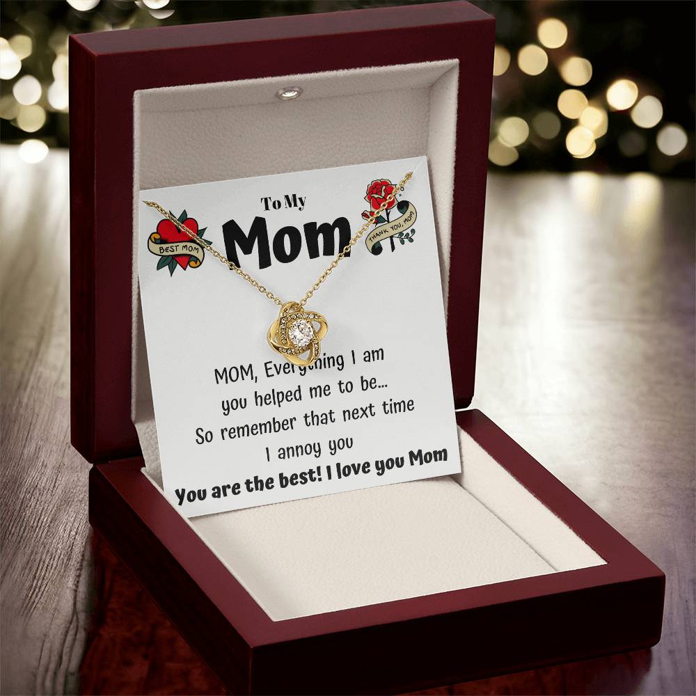 To My Mom - Everything I Am You Helped Me To Be - Funny Card With A Necklace Gift Love Knot Necklace