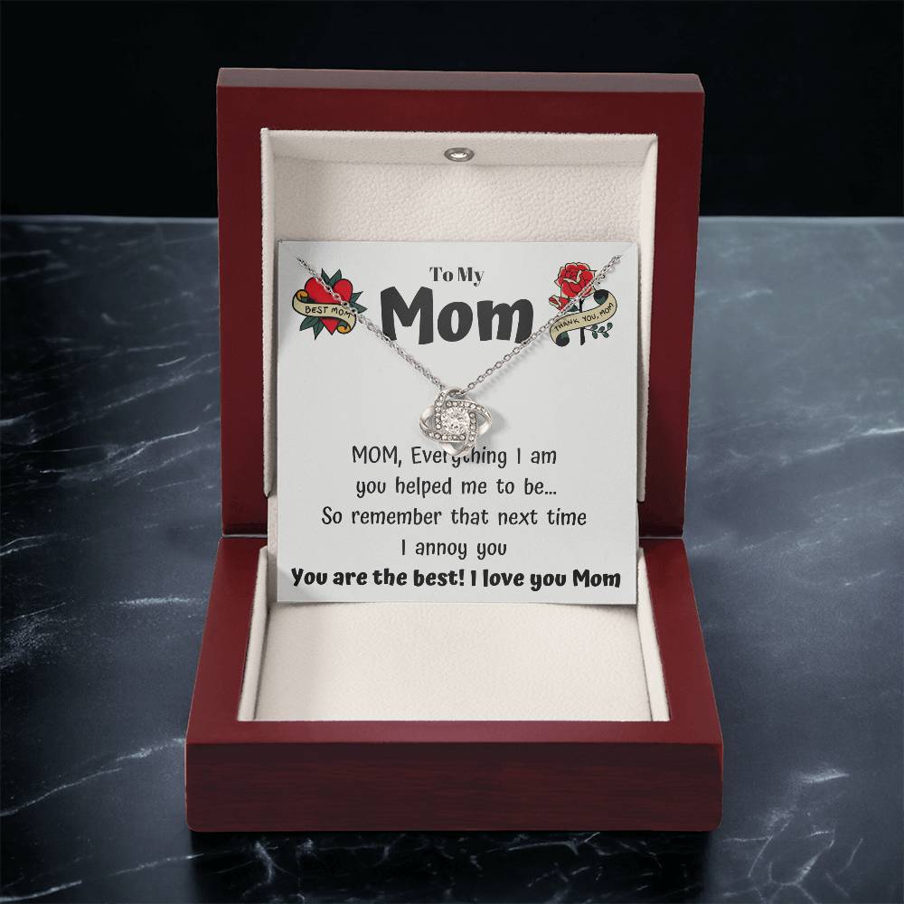 To My Mom - Everything I Am You Helped Me To Be - Funny Card With A Necklace Gift Love Knot Necklace