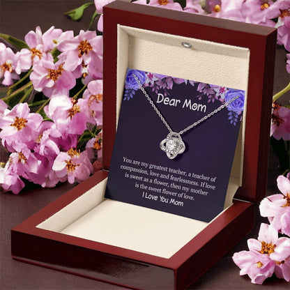 If Love Is Sweet As A Flower Then My Mother Is The Sweet Flower Of Lov Love Knot Necklace