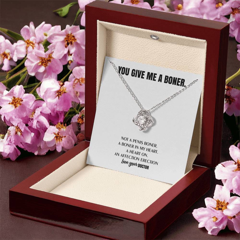 You Give Me A Heart Boner An Affection Erection Love Knot Necklace Funny & Sarcastic Love For Her - Mature Best Funny Gag Gifts For Doctor Wife On Special Days Love Knot Necklace