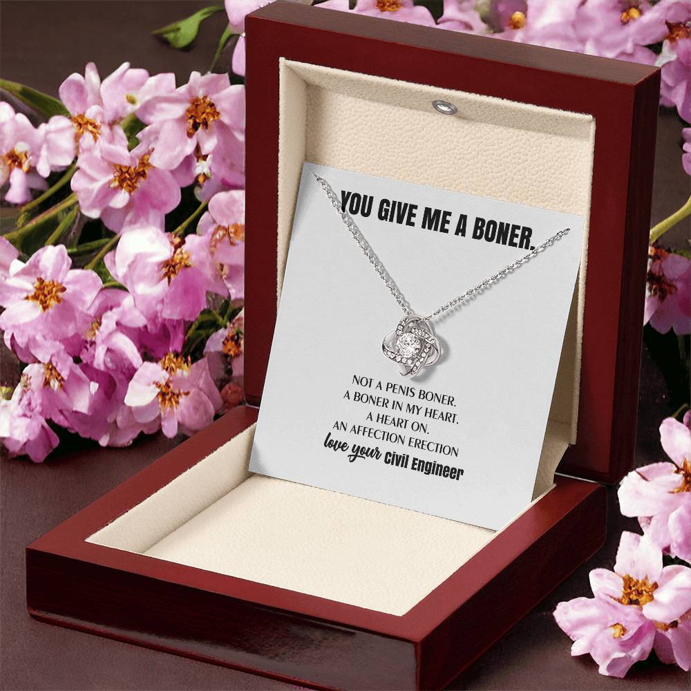 You Give Me A Heart Boner An Affection Erection Love Knot Necklace Funny & Sarcastic Love For Her - Love Knot Necklace