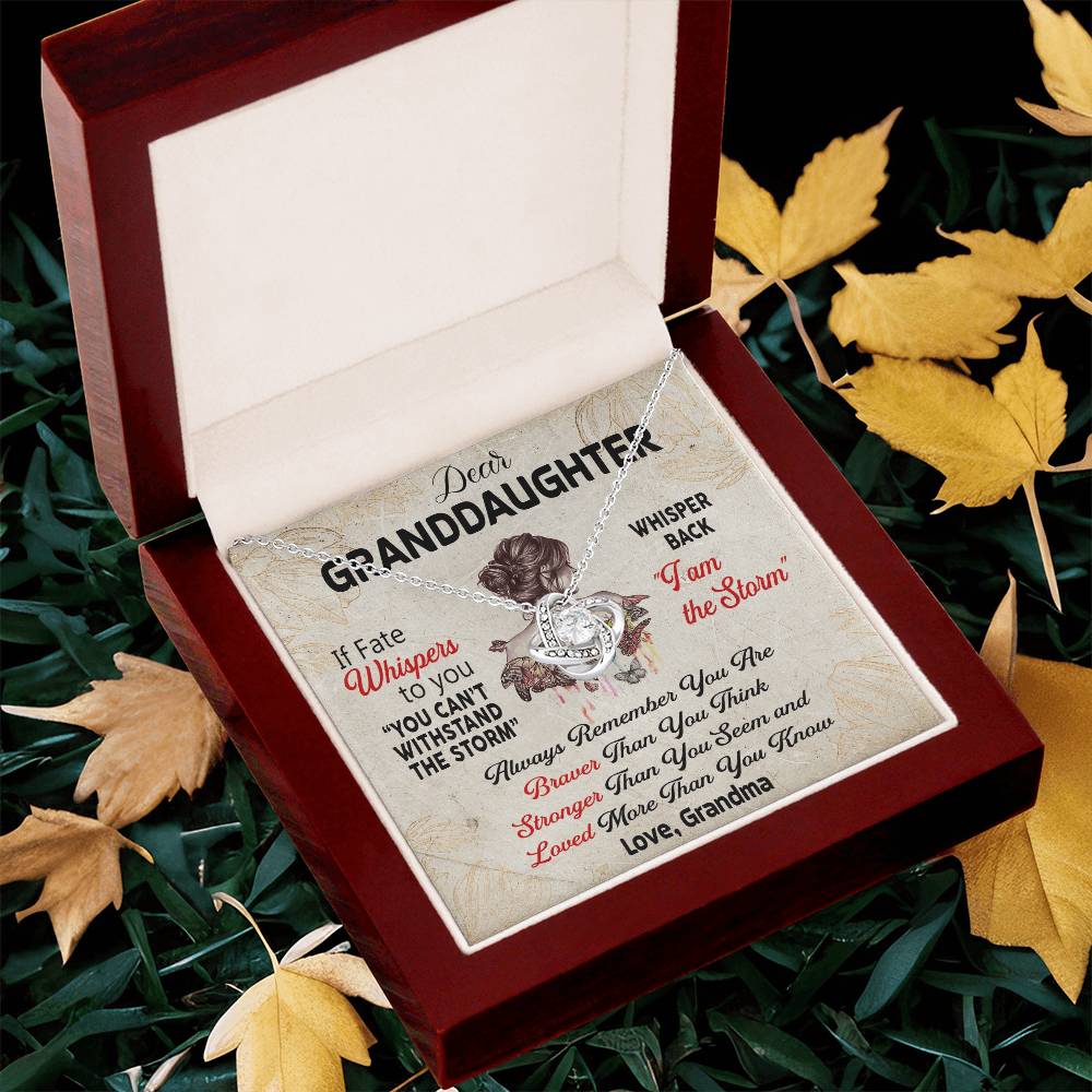 Dear Granddaughter - Whisper Back I Am The Storm Love Grandma - Braver Stronger Loved Love Knot Necklace