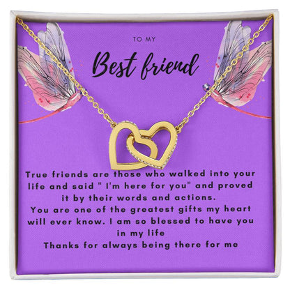 To My Best Friend-True Friend Are Those .. Interlocking Hearts Necklace